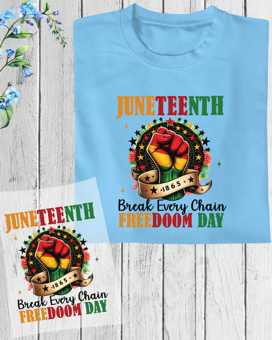 Juneteenth Break Every Chain Freedom Day DTF Transfer