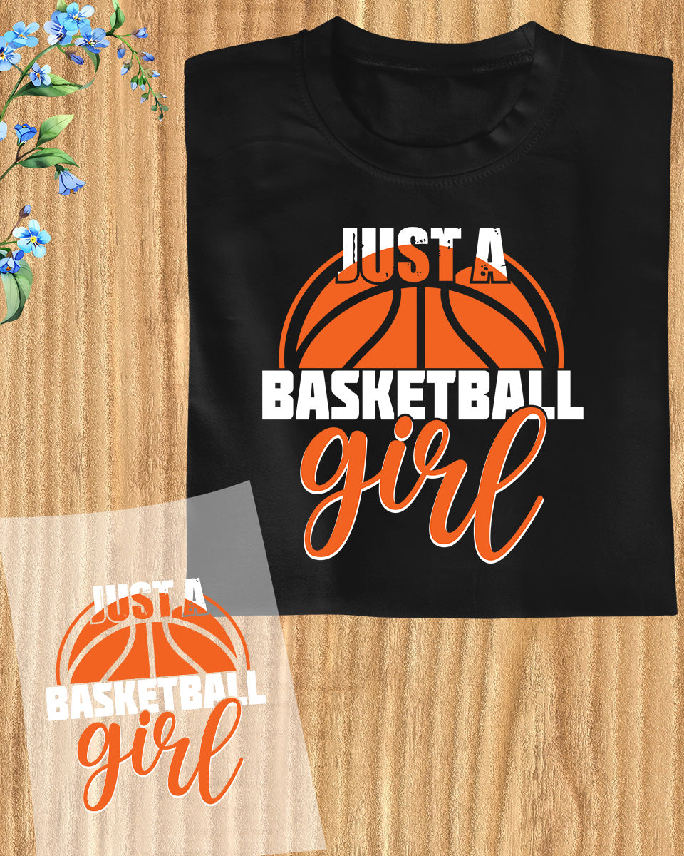 Just a Basketball Girl DTF Transfer Film