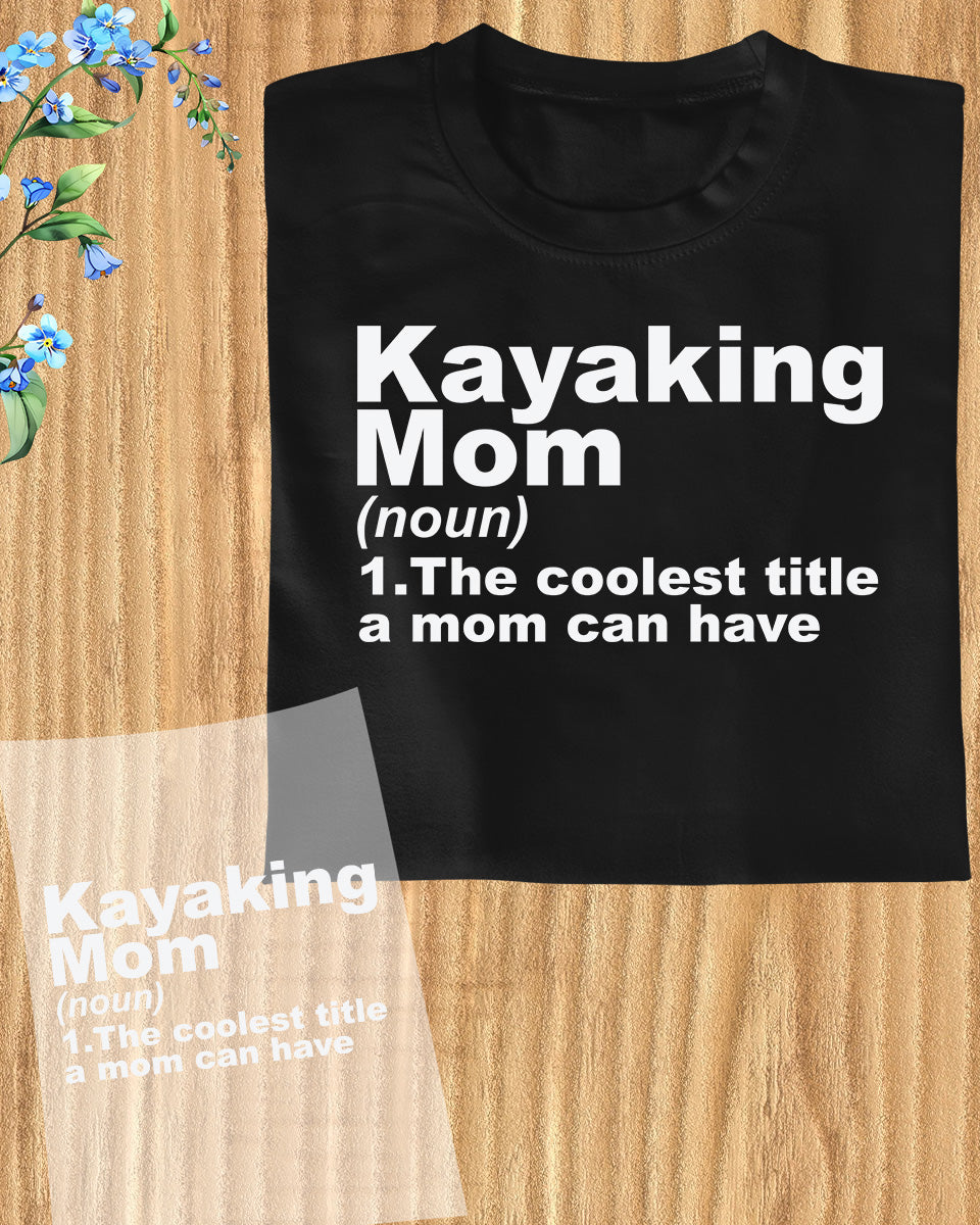 Kayaking Mom Definition DTF Transfer Film