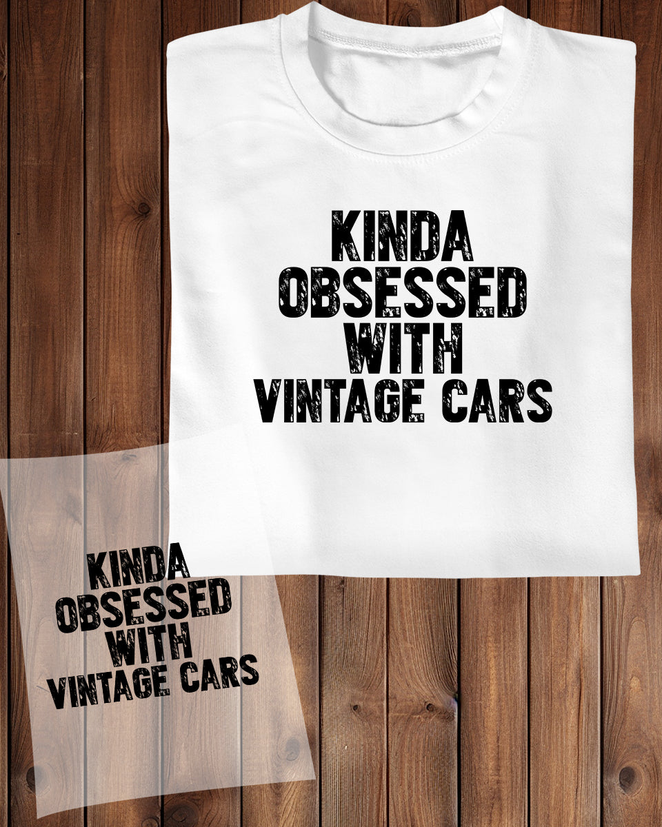 Kinda Obsessed With Vintage Cars DTF Transfer Film
