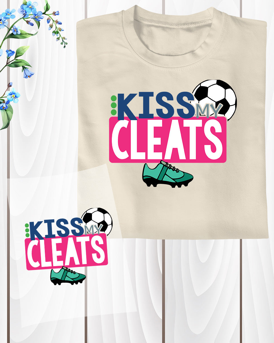 Funny kiss my Cleats Soccer Dribble DTF Transfer