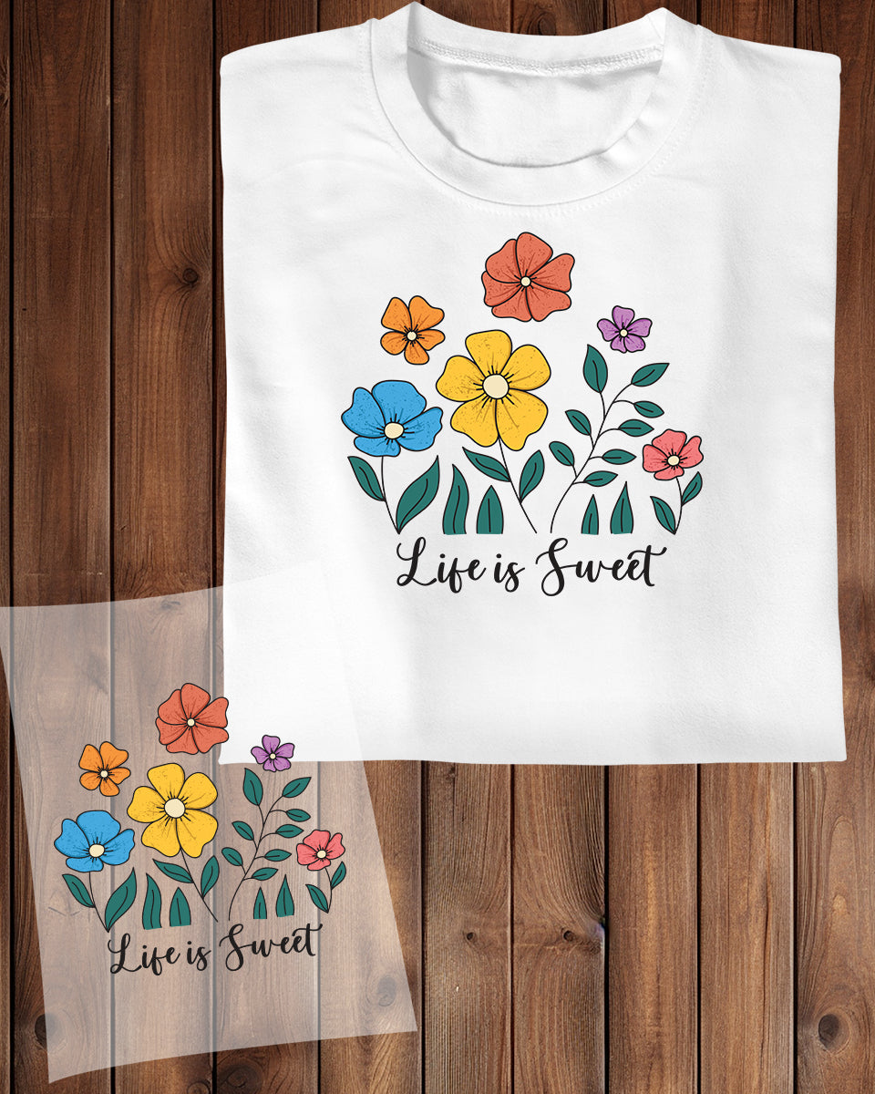 Life is Sweet DTF Transfer Film