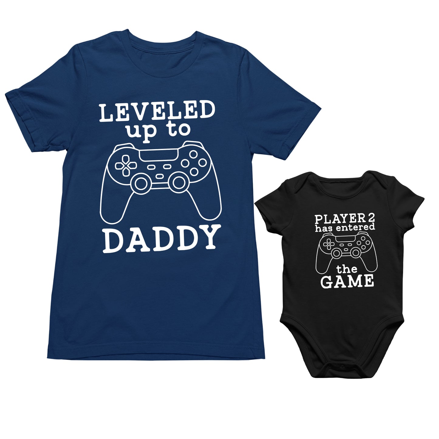 Leveled Up to Daddy and Player 2 Has Entered Gamer Shirts