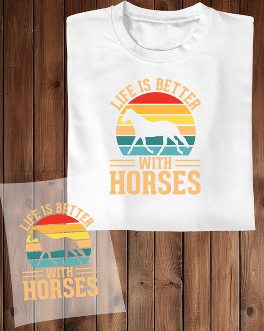 Life is Better With Horses DTF Transfer Film