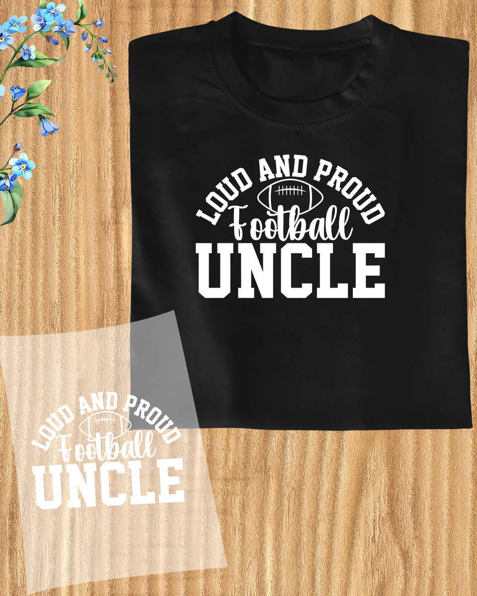Loud and Proud Football Uncle DTF Transfer