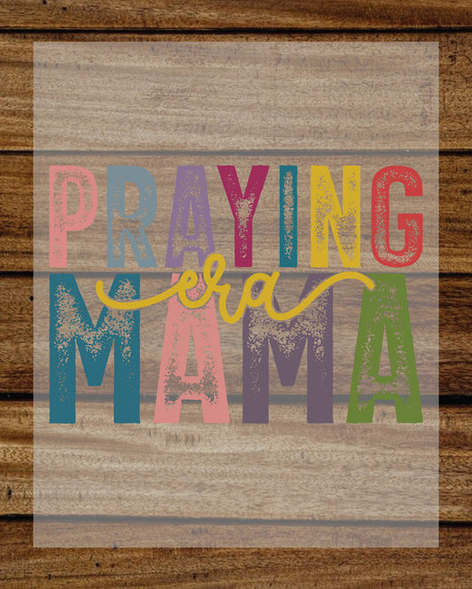 Praying Era Mama DTF Transfer Film