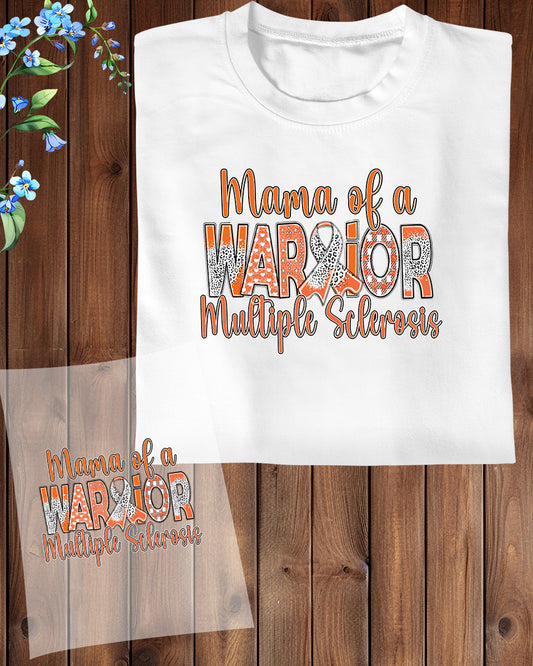 Mama of a Warrior Multiple Sclerosis DTF Transfer Film