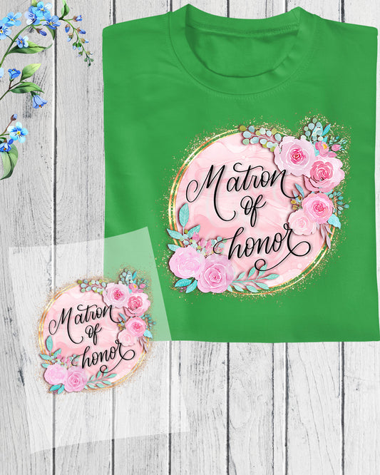 Matron of Honor Heat Transfer for Shirts