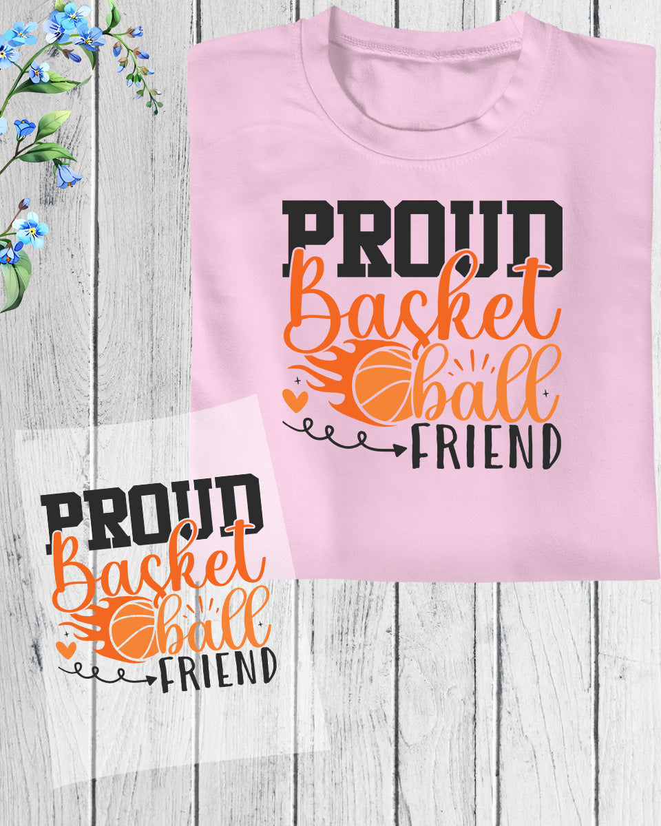 Proud Basketball Friend DTF Transfer Film