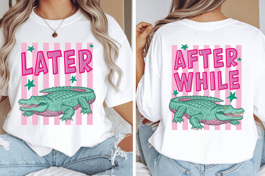 Later Gator Alligator Summer T Shirt After A While Crocodile Summer Vacation Tees Front Back Print Funny Graphic Beach Trip Shirts