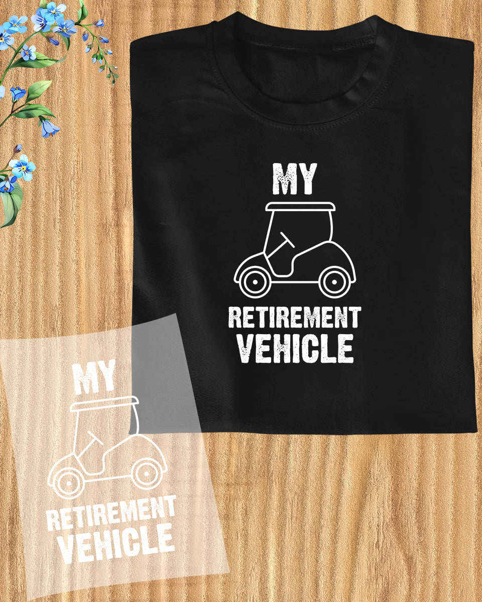 My Retirement Plan Trendy DTF Transfer Film