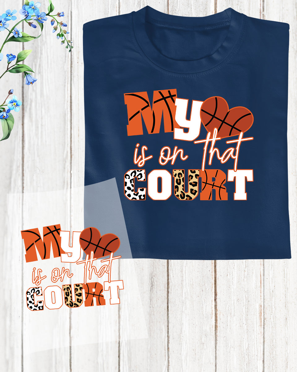 Basketball My Heart is On The Court DTF Transfer Film