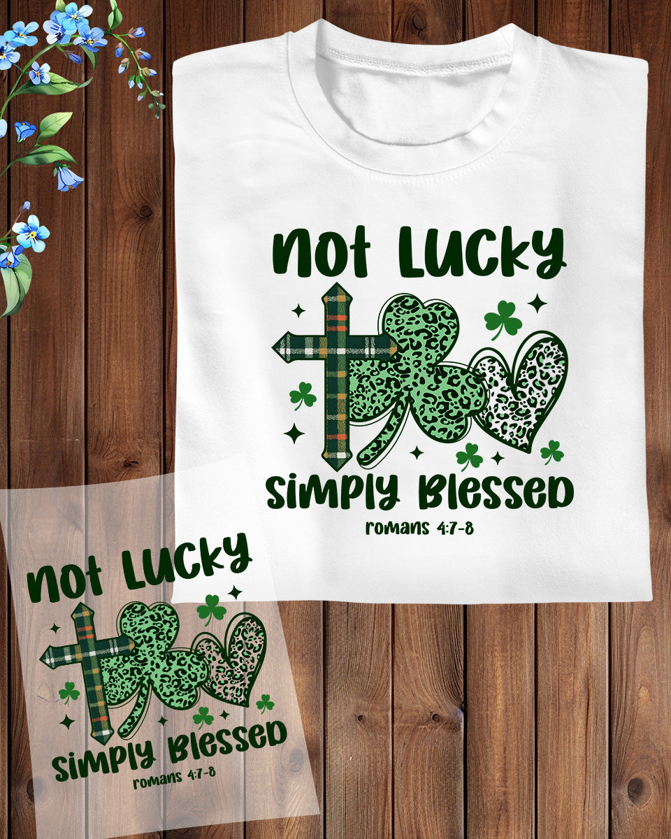 Christian St Patrick's Day Not Lucky Simply Blessed DTF Transfer Film