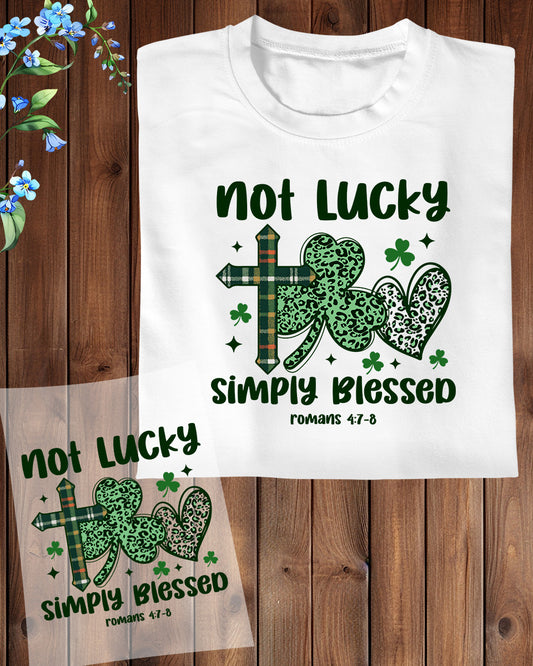 Christian St Patrick's Day Not Lucky Simply Blessed DTF Transfer Film