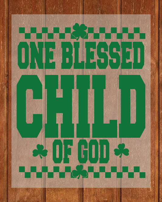 One Blessed Child of God Irish Christian DTF Transfer