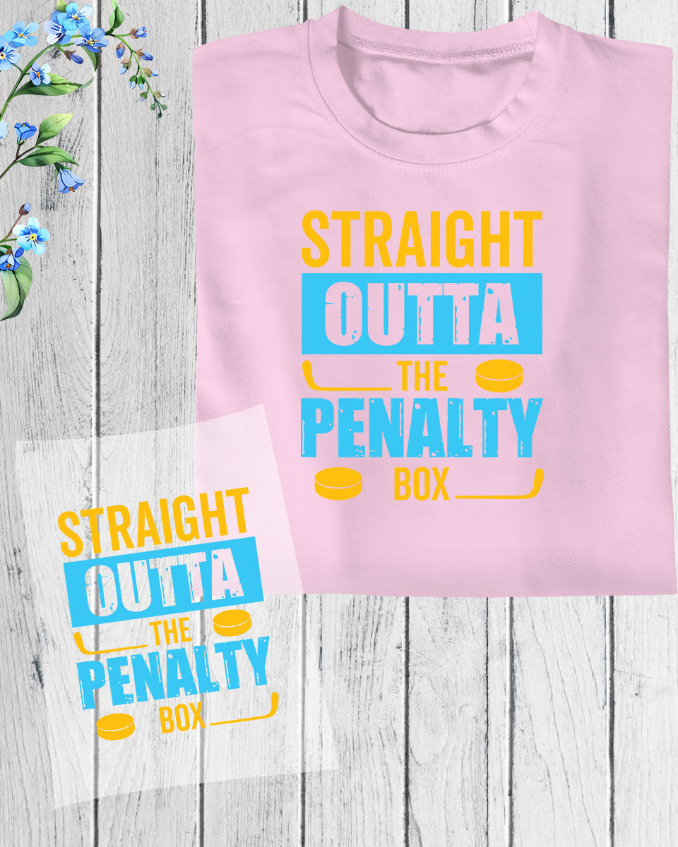 Straight Outta The Penalty Box Trendy Ice Hockey DTF Transfer Film