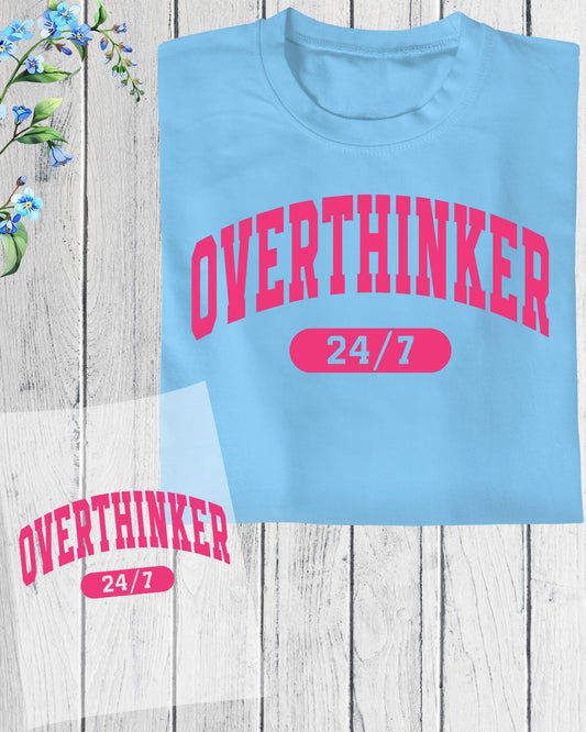Overthinker DTF Transfer Ready to Press