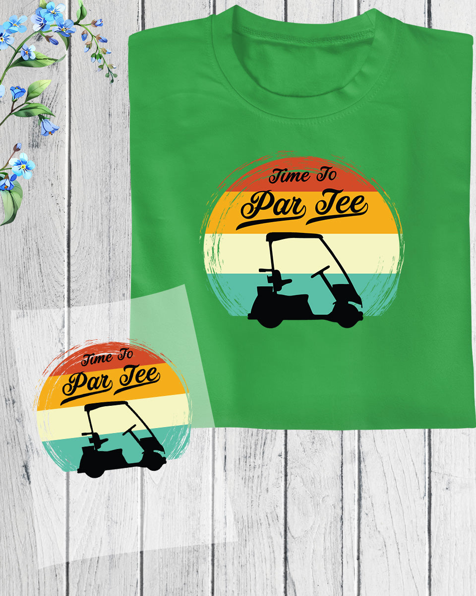 Time to Par tee Golf DTF Transfer Film