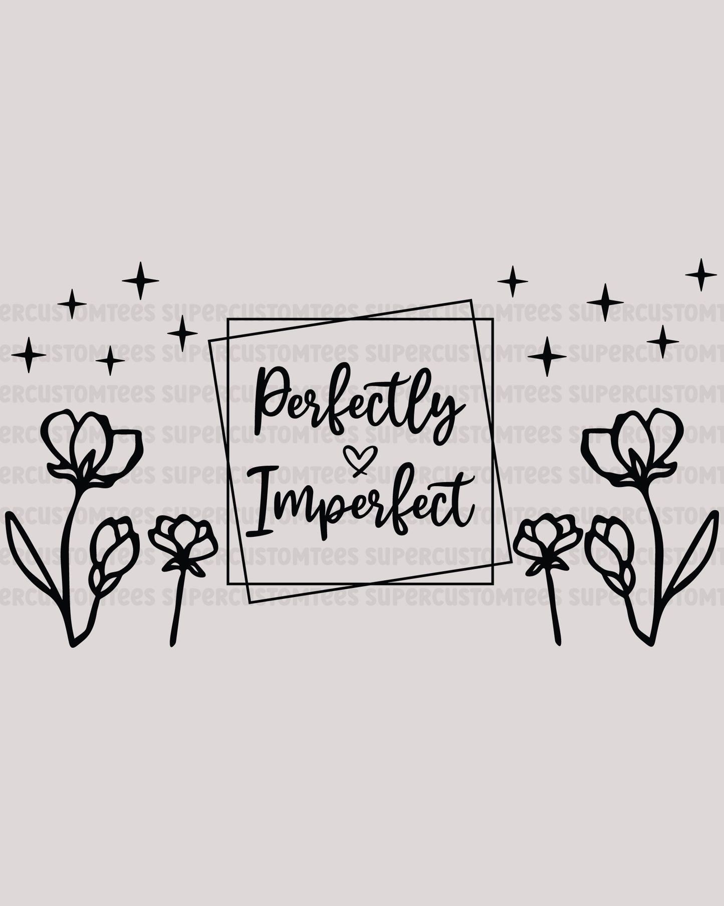 Perfectly Imperfect Bible Verse UV wrap