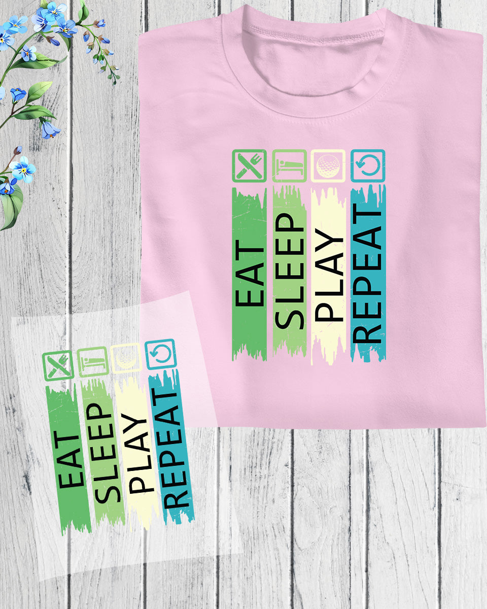 Eat Sleep play Repeat Golf DTF Transfer Film