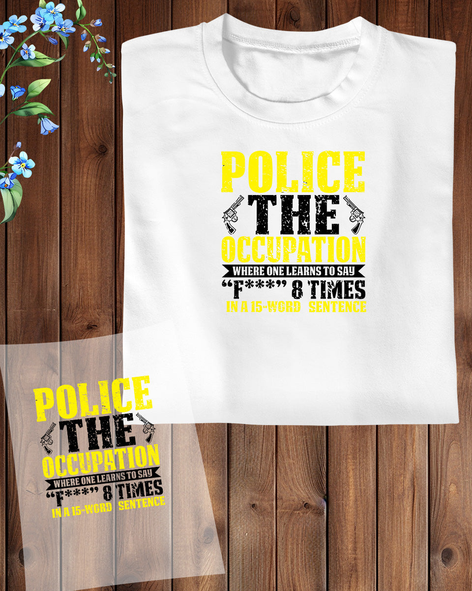 Police Thye Occupation DTF Transfer Film