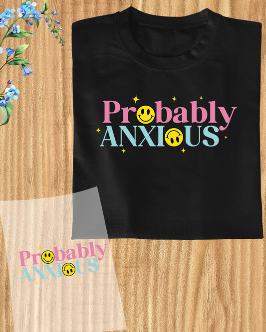 Probably Anxious DTF Transfer