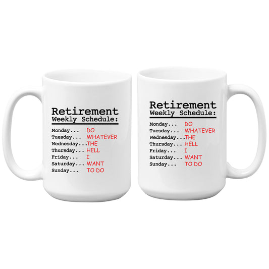 Retirement Weekly Schedule mug Tumbler