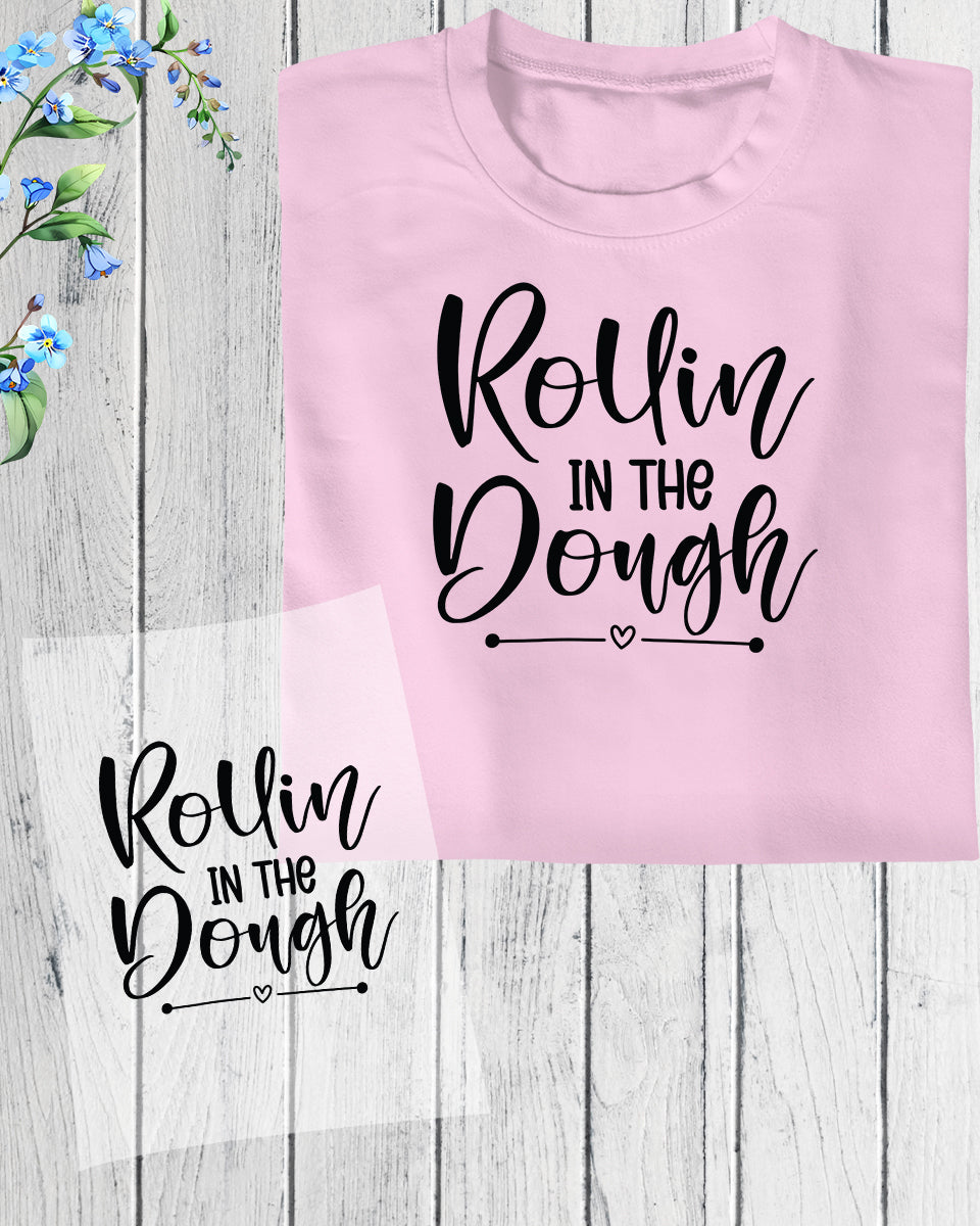 Rollin in The Dough DTF Transfer Film