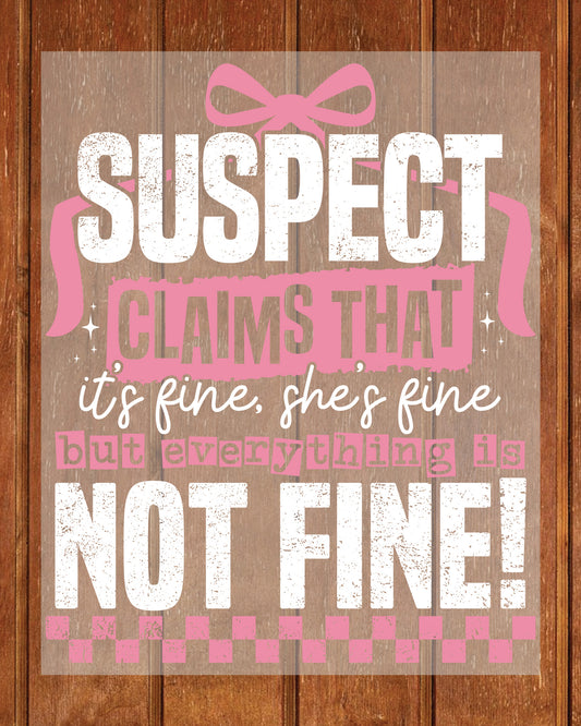 She's Fine But Everything Is Not Fine DTF Transfer