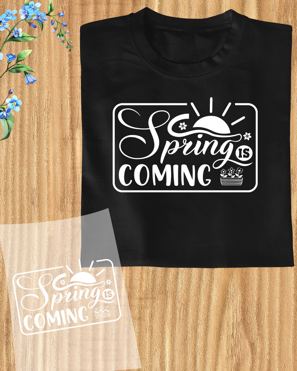 Spring is Coming DTF Transfer