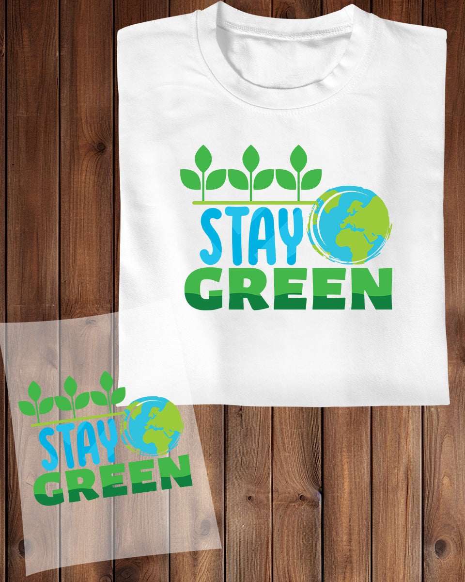 Stay Green DTF Transfer Film