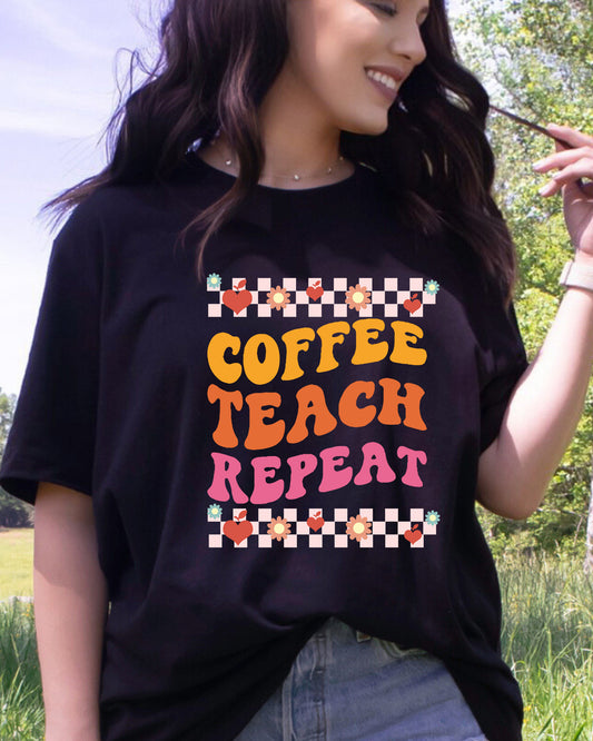 Teacher Life Coffee Teach Repeat DTF Transfer