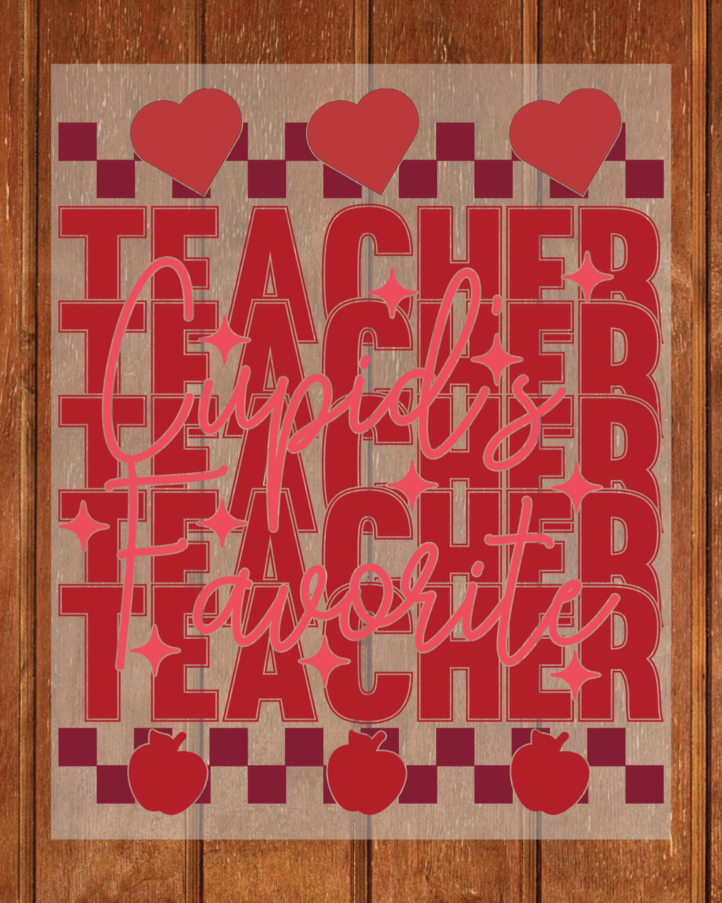 Cupid's Favorite Teacher Valentine DTF Transfer Film