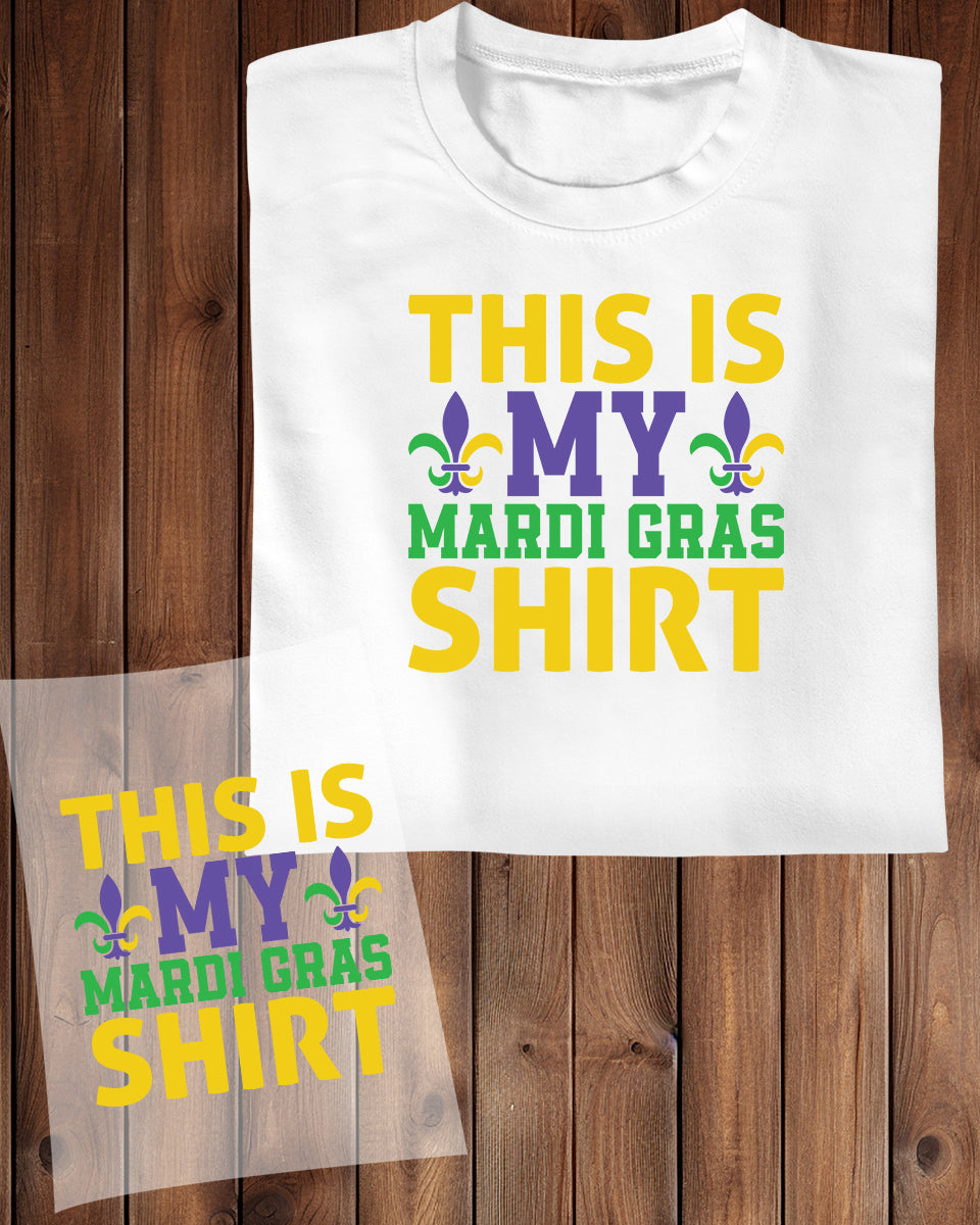 This is My Mardi Grass Shirt Trendy DTF Transfer Film