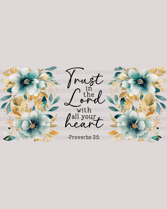 Trust in The Lord Glass Tumbler UV wrap