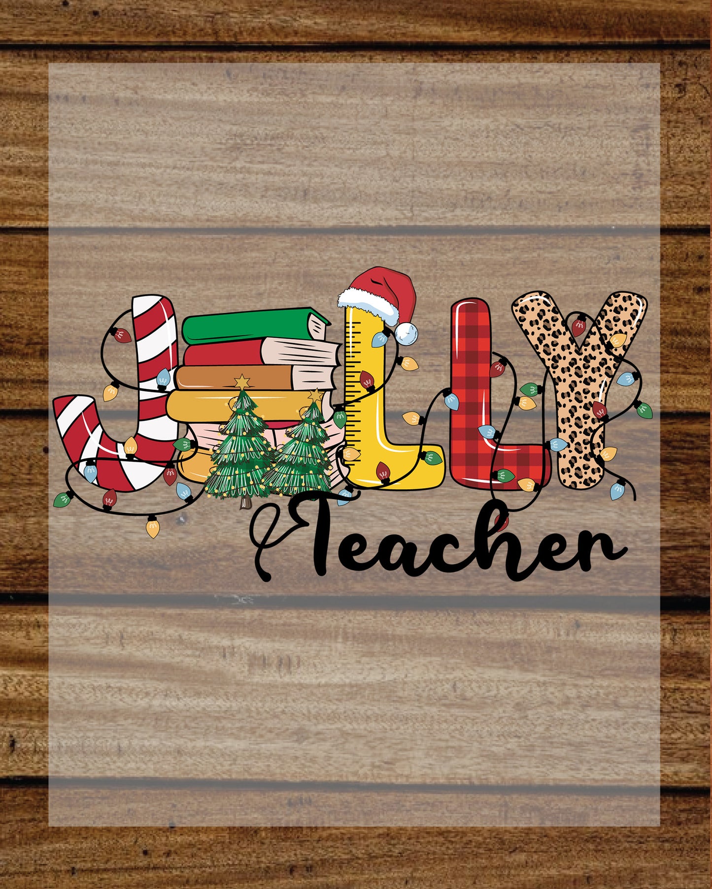 Jolly Teacher Christmas DTF Transfer Film