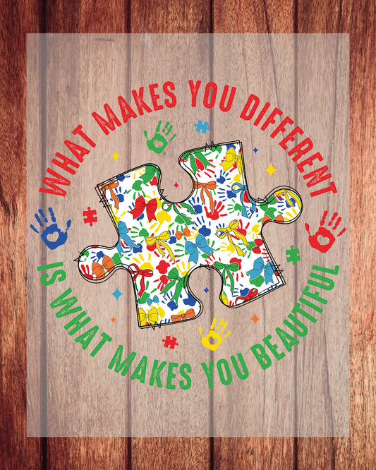 What Makes You Different is What Makes You Beautiful Autism DTF Transfer