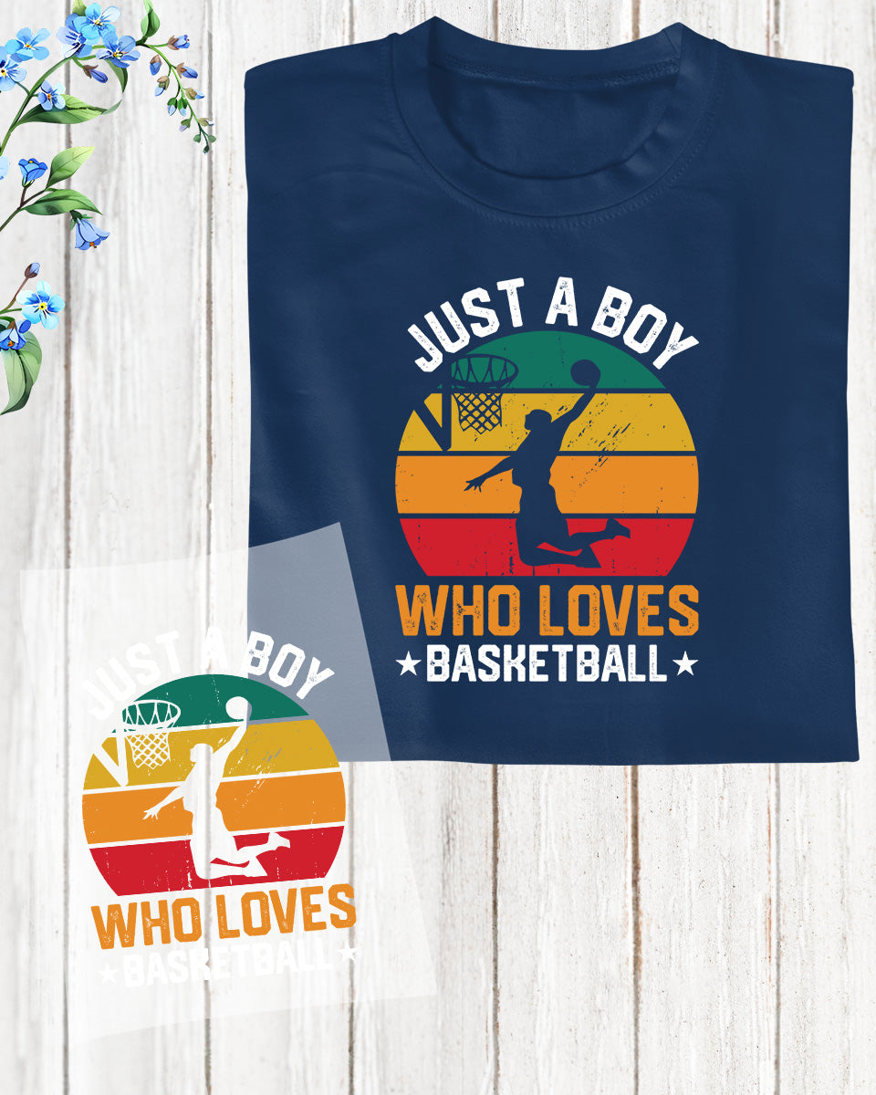 Just a Boy Who Loves Basketball DTF Transfer Film