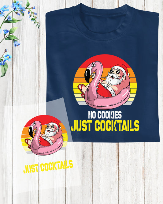 Xmas in July No Cookies Cocktails Santa DTF Transfer