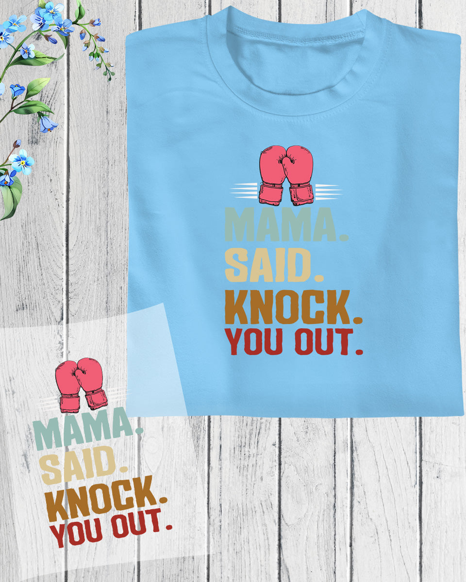 Boxing Kickboxing Mama Said Knock You DTF Transfer Film