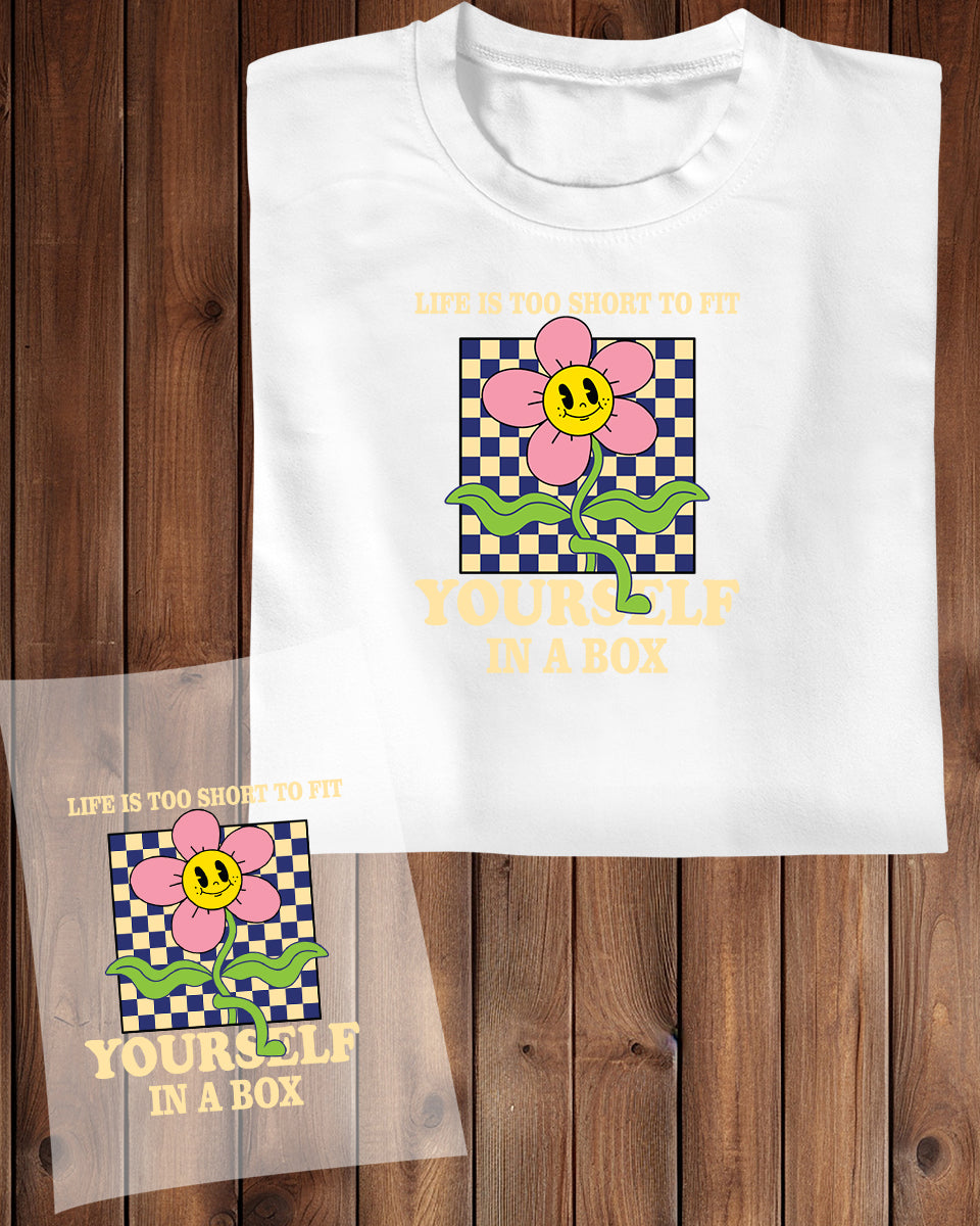 Life is too Short Flower DTF Transfer Film