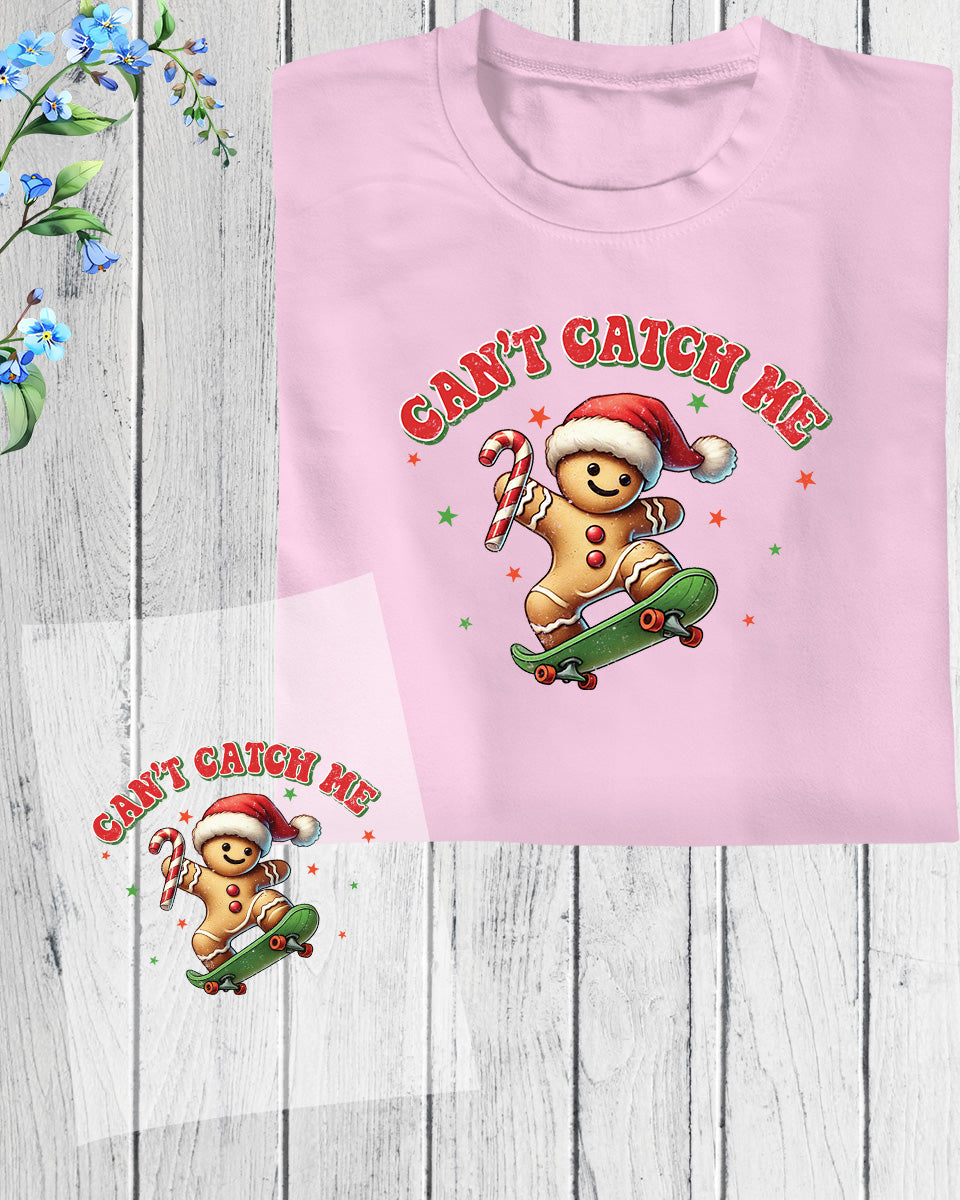 Can't Catch Me Funny Christmas Gingerbread DTF Transfer Film