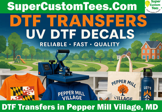 DTF Transfers in Pepper Mill Village, MD