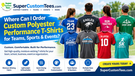 Where Can I Order Custom Polyester Performance T-Shirts for Teams, Sports & Events?