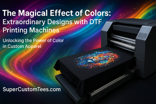 The Magical Effect of Colors: Extraordinary Designs with DTF Printing Machines Unlocking the Power of Color in Custom Apparel