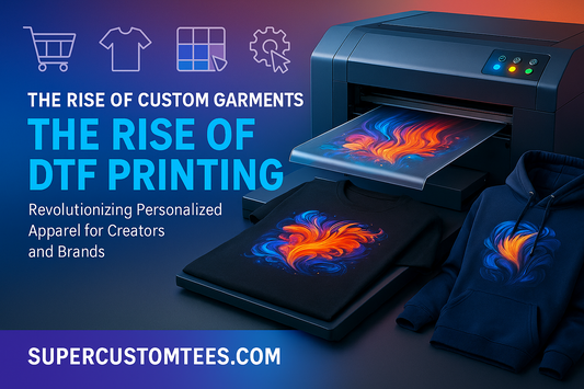 The Rise of Custom Garments: The Rise of DTF Printing
