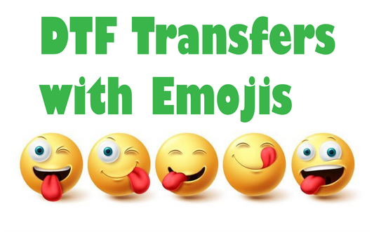 Using DTF Transfers with Emojis: A Trendy Guide for Custom Clothing