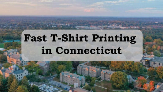 Fast T-Shirt Printing in Connecticut: Reliable 2-Day Ground Shipping to Hartford &amp; New Haven