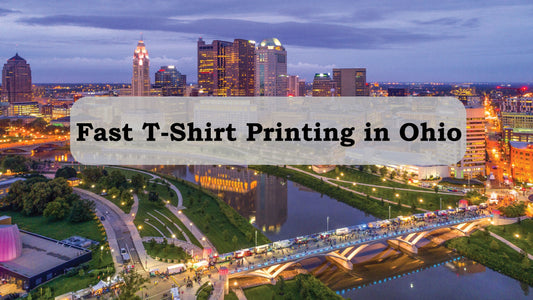 Fast T-Shirt Printing in Ohio: 2-Day Ground Shipping Available for Columbus, Cleveland & Cincinnati