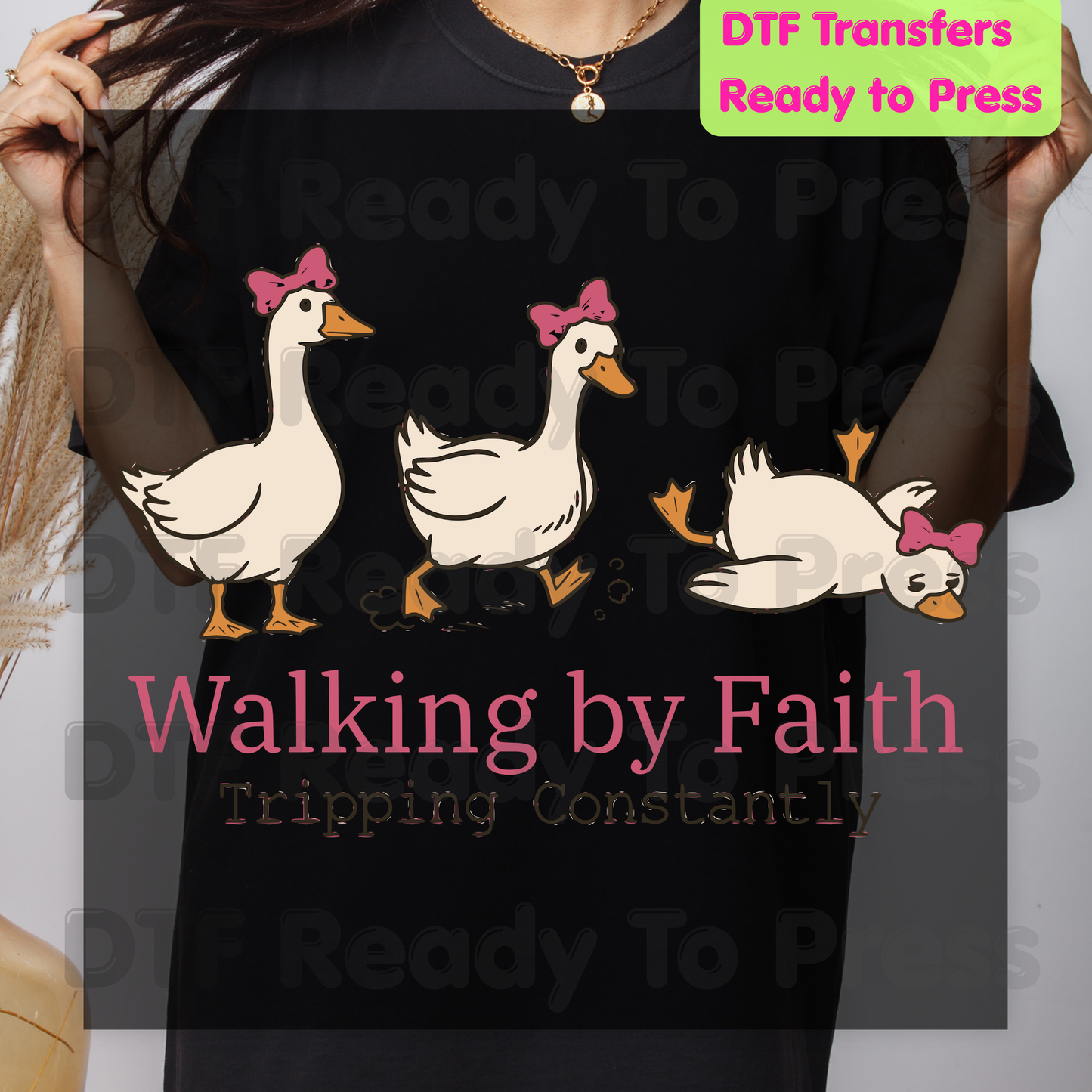 Walking By Faith Tripping Constantly Geese DTF Transfer